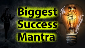 Read more about the article Biggest Success Mantra in Hindi – Life Mantra in Hindi