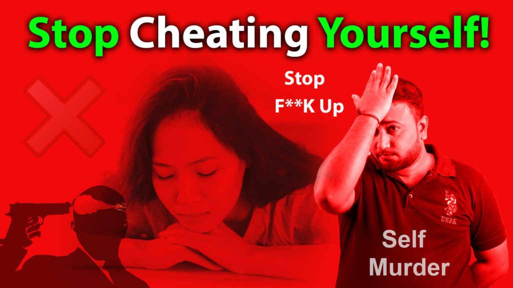 Read more about the article Stop Cheating Yourself – खुद को धोखा देना बंद करें