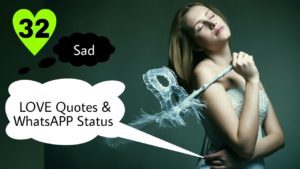 Read more about the article 32 Sad Love Quotes – Sad Whatsapp Status – Sad quotes – Sad love status