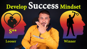 Read more about the article How to Develop a Success Mindset? – Success Mindset tips in Hindi