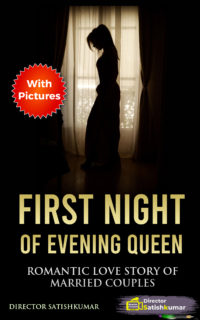 First Night of Evening Queen – Romantic Love Story of Married Couples – Romantic Story