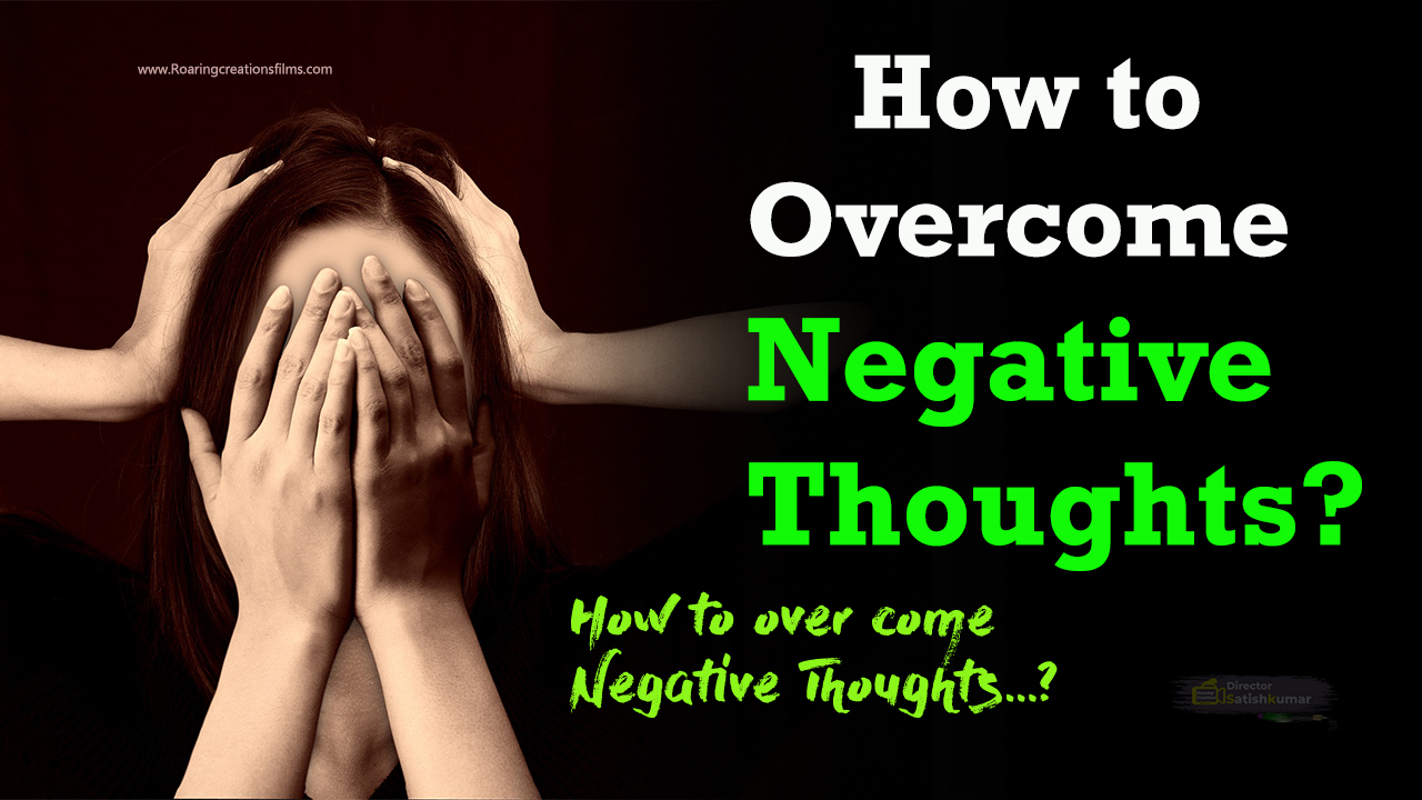 You are currently viewing How to Overcome Negative Thoughts – How to Overcome Negative Thinking