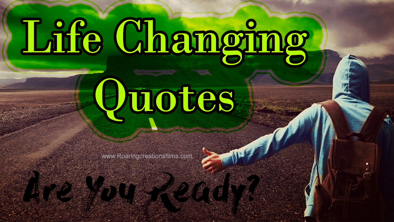 Life Changing Quotes (With Pictures) - Motivational Words which ...