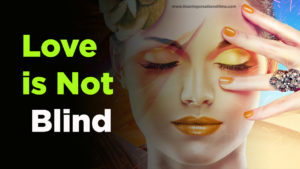 Read more about the article Love Has No Eyes But love is not blind