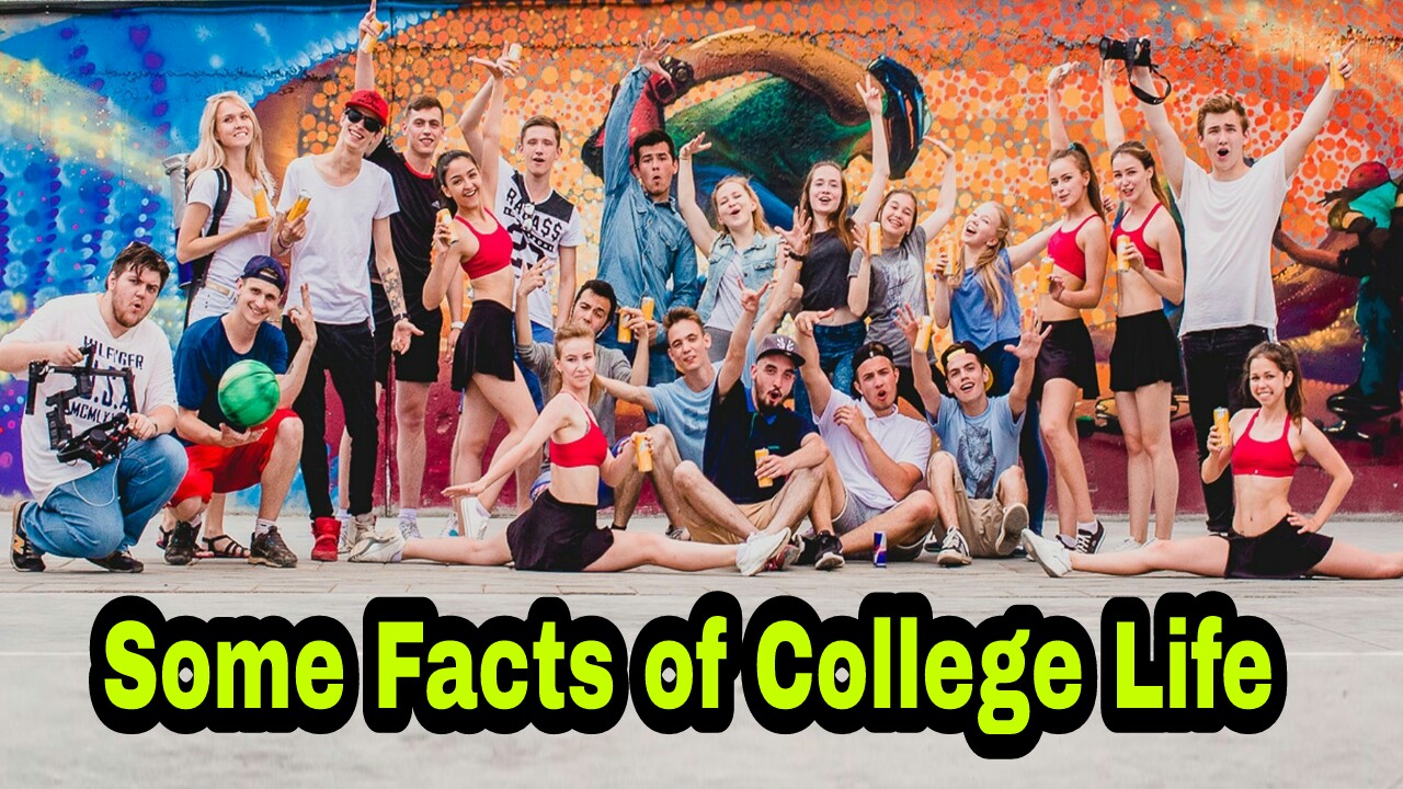 You are currently viewing Some Facts of My College Life – facts about college life