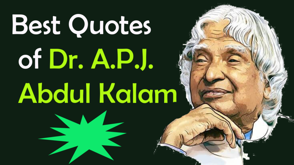 Read more about the article 50 Best Quotes of Dr. A.P.J. Abdul Kalam – Abdul Kalam Quotes – Abdul Kalam Quotes in English with Images