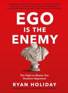 Ego is the Enemy Book by Ryan Holiday