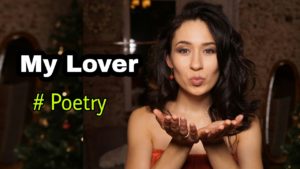 Read more about the article My Lover : Romantic Love Poetry in English – Romantic Poem in English