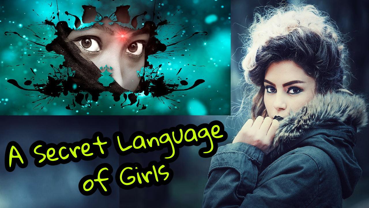 You are currently viewing A Secret Language of Girls / The Secret Language of Lovers